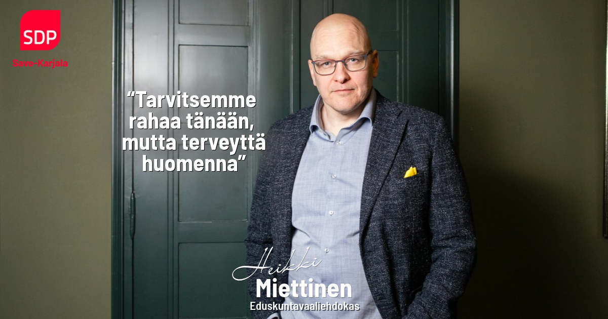 Tarvitsemme rahaa tänään, mutta terveyttä huomenna